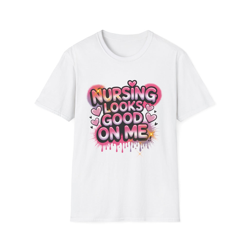 Nursing Looks Good on Me Graphic T-Shirt